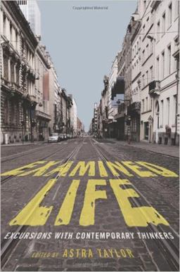 Examined Life Excursions with Contemporary Thinkers  9781595584472 Front Cover