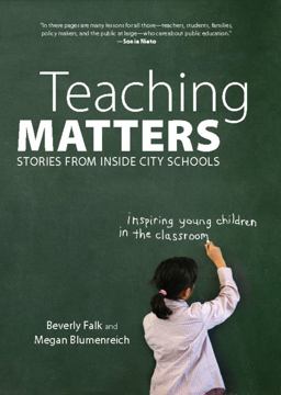 Teaching Matters Stories from Inside City Schools  9781595584908 Front Cover