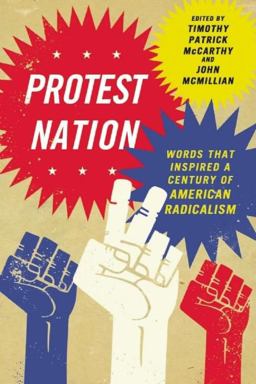 Protest Nation Words That Inspired a Century of American Radicalism  9781595585042 Front Cover