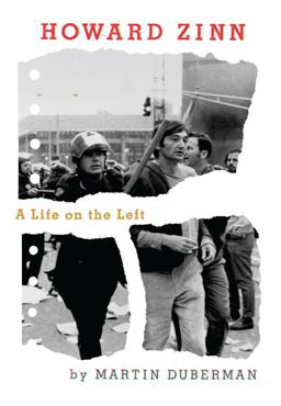 Howard Zinn A Life on the Left  9781595586780 Front Cover