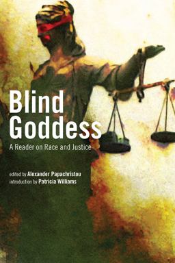 Blind Goddess A Reader on Race and Justice  9781595586995 Front Cover