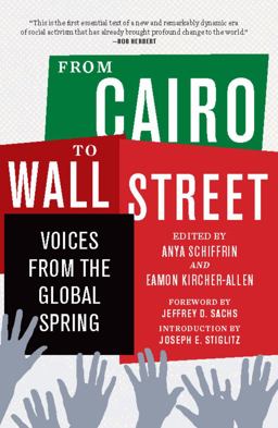 From Cairo to Wall Street Voices from the Global Spring  9781595588272 Front Cover