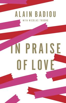 In Praise of Love  9781595588777 Front Cover