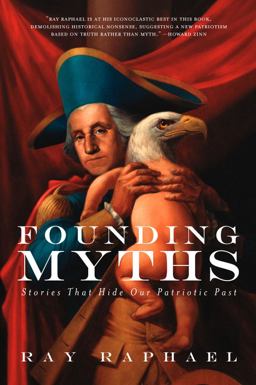 Founding Myths Stories That Hide Our Patriotic Past 2nd 9781595589491 Front Cover