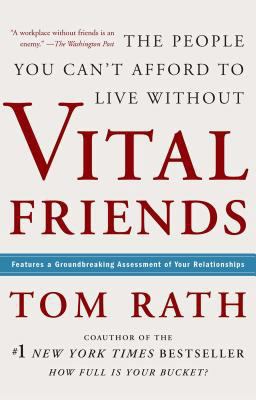 Vital Friends The People You Can't Afford to Live Without  9781595620071 Front Cover