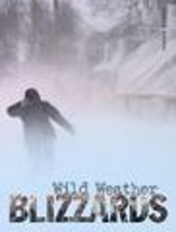 Blizzards - Wild Weather