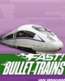 Bullet Trains
