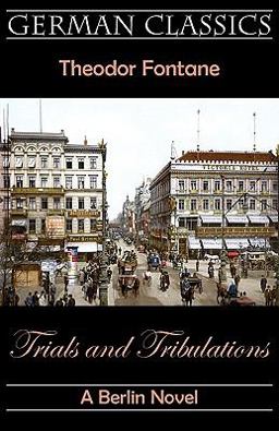 Trials and Tribulations a Berlin Novel