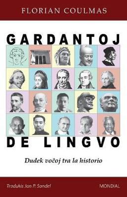 Gardantoj de Lingvo. Dudek Voĉoj Tra la Historio Gardantoj de Lingvo. Dudek Voĉoj Tra la Historio