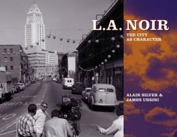L. A. Noir The City as Character  9781595800060 Front Cover
