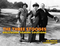 Three Stooges Hollywood Filming Locations  9781595800701 Front Cover