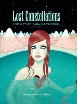 Lost Constellations The Art of Tara McPherson  9781595822222 Front Cover