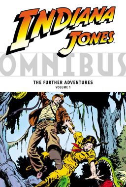 Indiana Jones Omnibus: the Further Adventures Volume 1