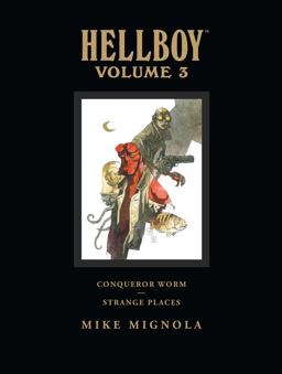 Hellboy Library Volume 3: Conqueror Worm and Strange Places  9781595823526 Front Cover