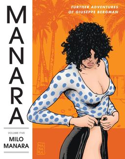 Manara Library Volume 5: More Adventures of Guiseppe Bergman  9781595827869 Front Cover