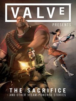 Valve Presents Volume 1: the Sacrifice and Other Steam-Powered Stories