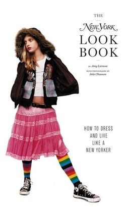 New York Look Book A Gallery of Street Fashion  9781595910363 Front Cover