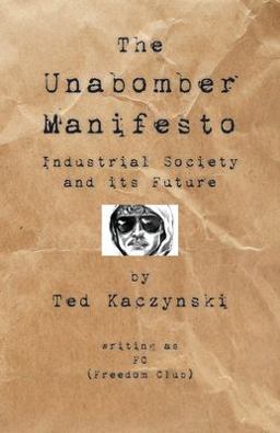 Unabomber Manifesto Industrial Society and Its Future  9781595948151 Front Cover