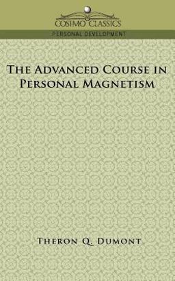 The Advanced Course in Personal Magnetis