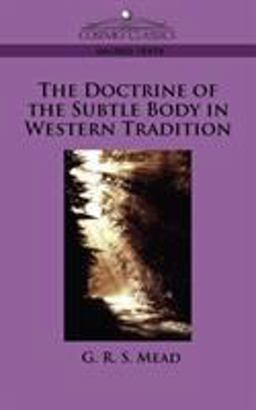 The Doctrine of the Subtle Body in Weste