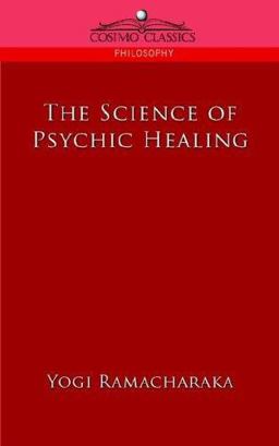 The Science of Psychic Healing