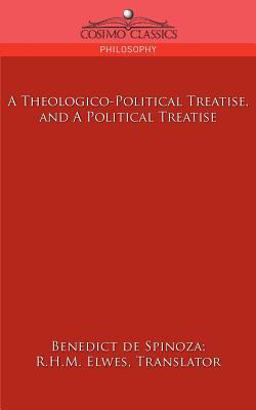 A Theologico-Political Treatise, and a P