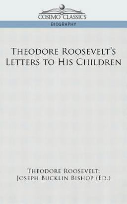 Theodore Roosevelt's Letters to His Chil