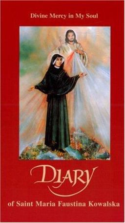 Diary of Saint Maria Faustina Kowalska Divine Mercy in My Soul 3rd 9781596141100 Front Cover