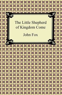 The Little Shepherd of Kingdom Come The Little Shepherd of Kingdom Come