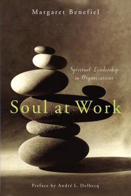 Soul at Work Spiritual Leadership in Organizations  9781596270138 Front Cover