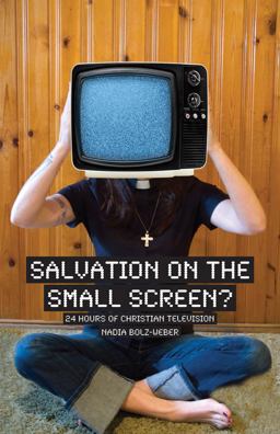 Salvation on the Small Screen? 24 Hours of Christian Television  9781596270862 Front Cover