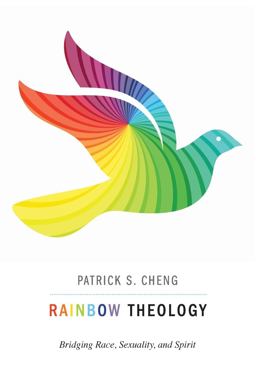 Rainbow Theology Bridging Race, Sexuality, and Spirit  9781596272415 Front Cover