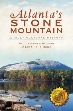 Atlanta's Stone Mountain A Multicultural History  9781596296824 Front Cover