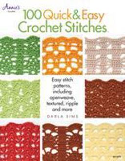 100 Quick and Easy Crochet Stitches 100 Quick and Easy Crochet Stitches