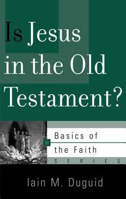 Is Jesus in the Old Testament? Is Jesus in the Old Testament?