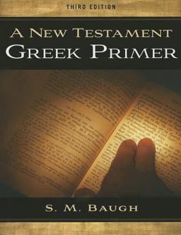 NEW TESTAMENT GREEK PRIMER  9781596386464 Front Cover