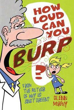 How Loud Can You Burp? How Loud Can You Burp?