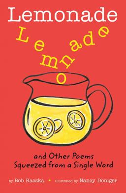 Lemonade And Other Poems Squeezed from a Single Word  9781596435414 Front Cover