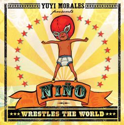 Niï¿½o Wrestles the World  9781596436046 Front Cover