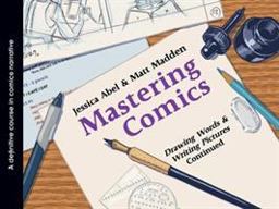 Mastering Comics Drawing Words and Writing Pictures Continued  9781596436176 Front Cover