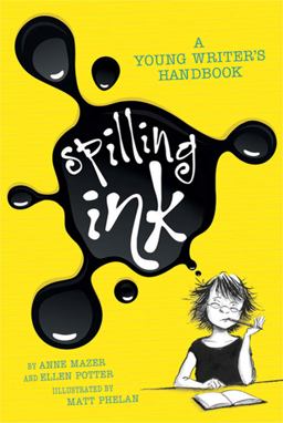 Spilling Ink: a Young Writer's Handbook  9781596436282 Front Cover