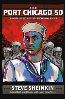 Port Chicago 50 Disaster, Mutiny, and the Fight for Civil Rights (National Book Award Finalist)  9781596437968 Front Cover