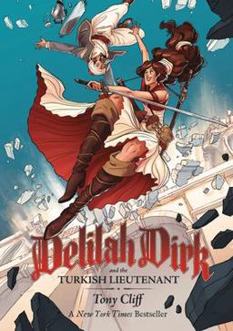 Delilah Dirk and the Turkish Lieutenant 1st 2013 9781596438132 Front Cover