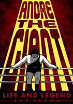 Andre the Giant Life and Legend  9781596438514 Front Cover