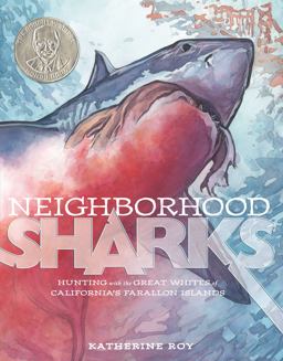 Neighborhood Sharks Hunting with the Great Whites of California's Farallon Islands  9781596438743 Front Cover