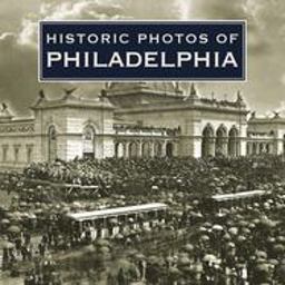 Historic Photos of Philadelphia  9781596523067 Front Cover