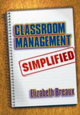 Classroom Management Simplified  9781596670013 Front Cover