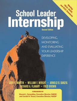 School Leader Internship: Developing, Monitoring and Evaluating Your Leadership Experience