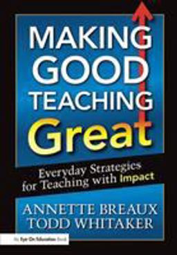 Making Good Teaching Great Everyday Strategies for Teaching with Impact  9781596672123 Front Cover