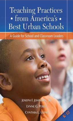 Teaching Practices from America's Best Urban Schools A Guide for School and Classroom Leaders  9781596672345 Front Cover